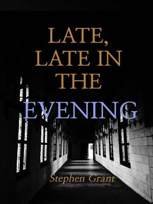cover image of Late, Late in the Evening